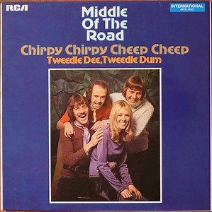Middle Of The Road - Chirpy Chirpy Cheep Cheep