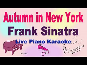Autumn in New York - Frank Sinatra (piano karaoke) (lyrics)