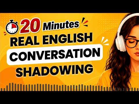 Improve Your English Speaking by Shadowing Real Conversations | Slow English Listening