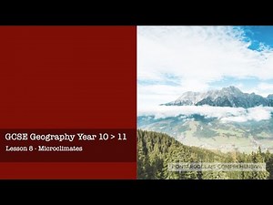 GCSE Geography Year 10 to 11 Lesson 8 Microclimates