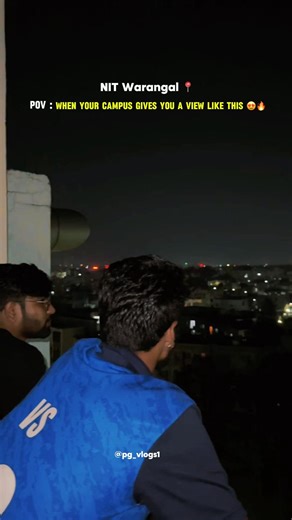 Night View😱 #nitwarangal #nit #college #students #viral #jee #neet #motivation #iit #shorts #night