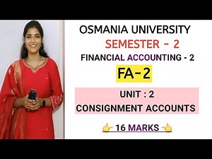 FA2 || FINANCIAL ACCOUNTING -2 CONSIGNMENT ACCOUNTS || OU SEMESTER-2 || 💯 PASS ‎⁨@shivanipallela⁩