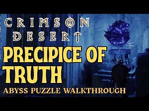 Crimson Desert PRECIPICE OF TRUTH Abyss Puzzle - Ethereal Path Walkthrough