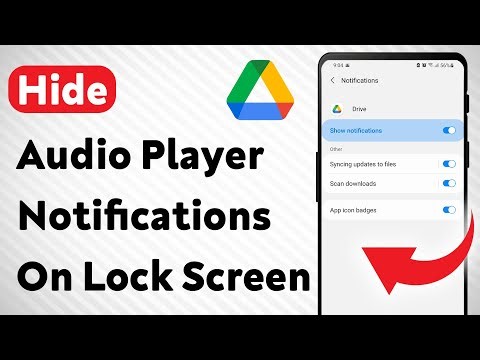How To Hide Audio Player Notifications On Lock Screen In Google Drive (Updated)