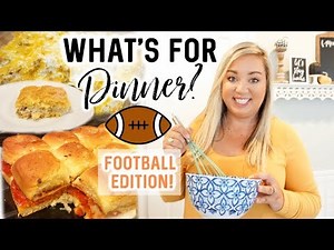 WHAT'S FOR DINNER | FOOTBALL FOOD EDITION | JESSICA O'DONOHUE