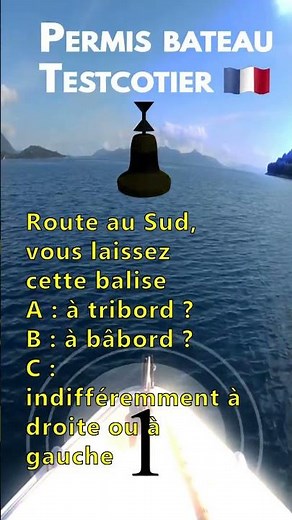 Permis bateau - Testcotier.com - Route au Sud, vous laissez cette balise ?