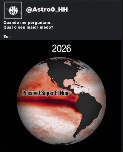 ESPERO QUE NÃO ACONTEÇA O QUE PREVÊEM PARA O SUPER EL NIÑO DE 2026 | Memes Astronômicos #3