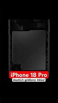 iPhone 18 Pro Max: Deutlich größerer Akku?