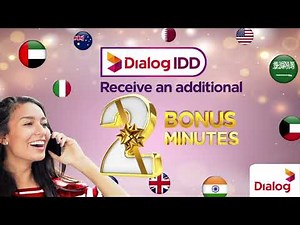 Pay For 3 Minutes & Talk For 5 Minutes to Any Country with Dialog IDD Bonus