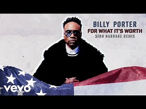 Billy Porter - For What It's Worth (King Garbage Remix)