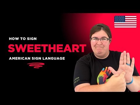 How to sign Sweetheart in American Sign Language (ASL)