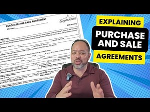 PURCHASE AND SALE AGREEMENT EXPLAINED!