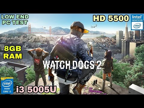 Watch Dogs 2 | Intel HD Graphics 5500 + i3-5005U + 8GB RAM