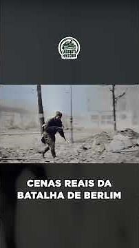 Cenas reais da Batalha de Berlim: A última grande batalha na Europa - Viagem na Historia
