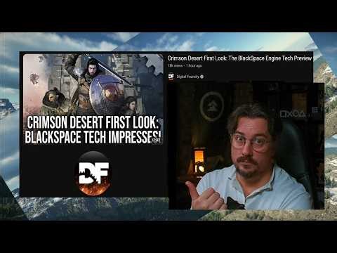 Checking out the Crimson Desert Tech Preview by Digital foundry