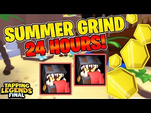 I Got This After 24 Hours of Summer Update 2 in Tapping Legends Final!