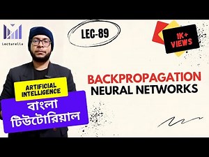 (Lec-89) Backpropagation Neural Networks - Part 5 | AI বাংলা টিউটোরিয়াল