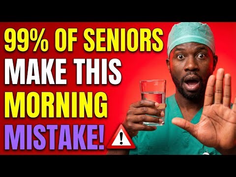 99% of Seniors Make This ONE Mistake Every Morning — Doctors Are Shocked How Many Don't Know