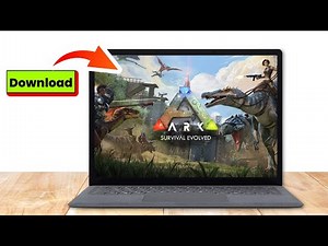 HOW TO DOWNLOAD AND PLAY ARK SURVIVAL EVOLVED ON PC / LAPTOP (2024 Updated)