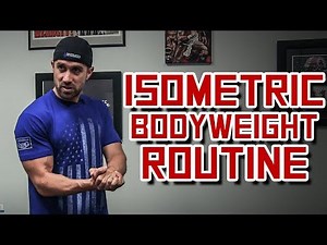 What the Heck is an Isometric Routine? (Your Complete Guide to Bodyweight Isometric Training)