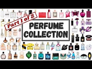 Entire Perfume Collection 2021 80+ Part 1/2 Whole Affordable Fragrance Collection Designer Perfumes