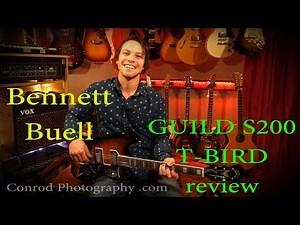 Guild S200 T-bird review - Bennett Buell (itsw 12)