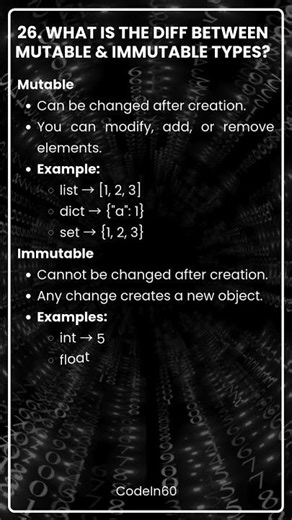26. What is the diff between mutable & immutable types?