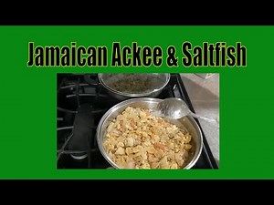 How To Make Tasty Jamaican Ackee & Saltfish/ Cod Fish