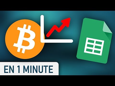 VISUALISER le cours du Bitcoin sur Google Sheets