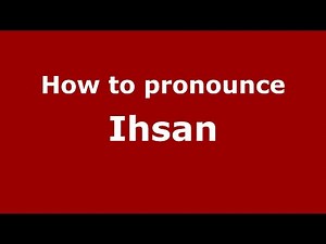 How to pronounce Ihsan (Indonesia/Indonesian) - PronounceNames.com
