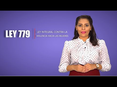 LEY 779 | LEY INTEGRAL CONTRA LA VIOLENCIA HACIA LAS MUJERES