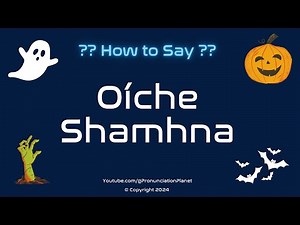 How to Pronounce Oíche Shamhna (Halloween) in Irish? (CORRECTLY) | Pronunciation Planet