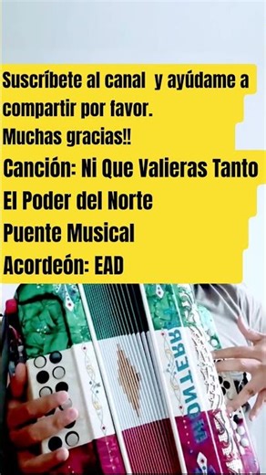 Ni Que Valieras Tanto - El Poder del Norte - Puente Musical - Acordeón EAD #acordeon #acordeonista