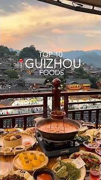 Forget Sichuan? Why Guizhou Has China’s Best Spicy Food (Top 10)