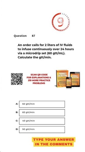 Pharmacy Calculation Questions & Answers: Question #87!
