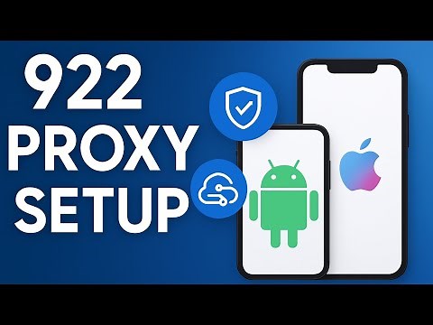 How to Use 922 SOCKS5 Proxy on Android & iPhone (Easy Setup Guide!)