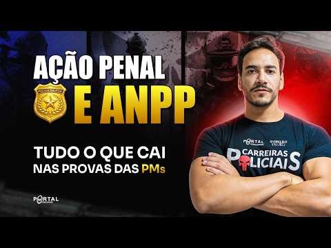 AÇÃO PENAL e ANPP (Tudo que cai nas provas das PMs)| Com o Profº. Janiel Santana