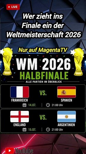 WM-New's: Halbfinal-Spiele in Überblick Dienstag & Mittwoch auf ZDF, ARD & MagentaTV #live#fußball