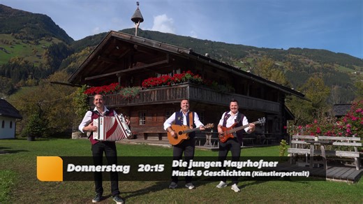 Die jungen Mayrhofner - Musik & Geschichten präsentiert von Lukas Brunner - Donnerstag, 20.15 Uhr auf Melodie TV Bodenständig, humorvoll und voller Tiroler Charme: Die jungen Mayrhofner erzählen aus ihrem Musikerleben und spielen beliebte Volksmusik mit Herz und Seele. | Melodie Express