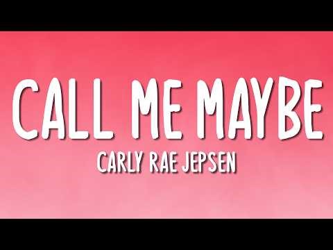 Carly Rae Jepsen - Call Me Maybe (Lyrics)