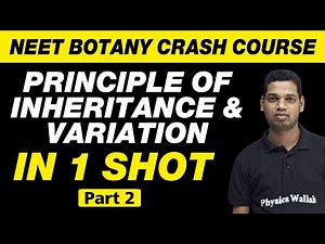 PRINCIPLES OF INHERITANCE AND VARIATION in One Shot (Part 2) - All Theory & PYQs | Class 12 | NEET