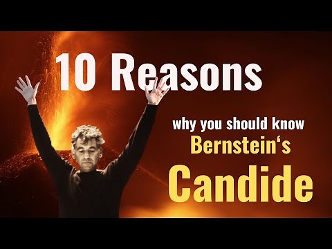 Candide: Leonard Bernstein’s masterpiece: Musical Introduction and great facts
