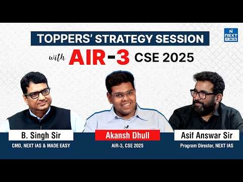 Akansh Dhull | UPSC CSE 2025 AIR 3 Toppers' Journey | UPSC Preparation Tips | NEXT IAS
