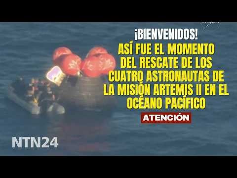 Así fue el rescate de los cuatro astronautas de la misión Artemis II en el océano Pacífico