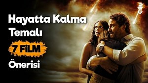 Hayatta Kalma Temalı Birbirinden Güzel En İyi 7 Film Önerisi