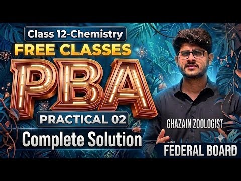 Class 12 Chemistry PBA Practical 02 Solved | Percentage Purity & Titration | FBISE 2026