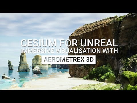 Cesium for Unreal: Immersive Visualisation with Aerometrex 3D
