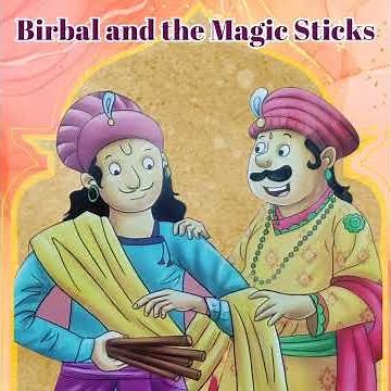 |Story:-Birbal and the Magic Sticks.