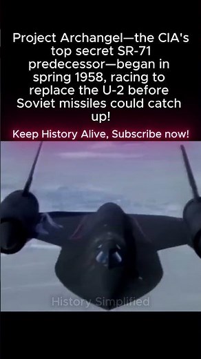 Spring 1958: Project ARCHANGEL Begins. CIA's TOP SECRET Plan To Replace U-2.