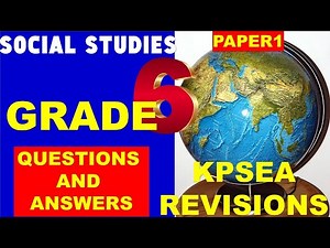 SOCIAL STUDIES GRADE 6||QUESTION AND ANSWERS REVISION FOR KPEA 2023|| PAPER 1
